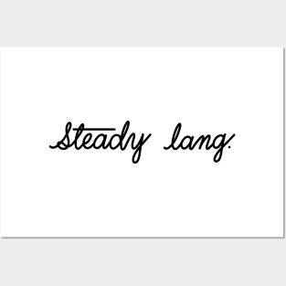 Steady Lang Posters and Art